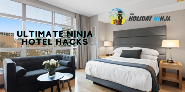 #NInjaVerdict: Ultimate NInja Hotel Hacks